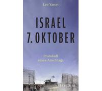 Lee Yaron Corne Israel, 7. Oktober: Protokoll eines Anschlags (Copertina rigida)