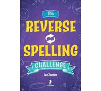 Lee Zander Xander & Rem The Reverse Spelling Challenge (Tascabile)