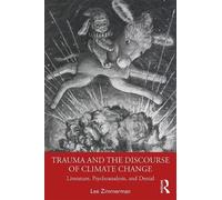 Lee Zimmerman Trauma and the Discourse of Climate Change (Tascabile)