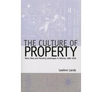 LeeAnn B. Lands The Culture of Property (Tascabile)