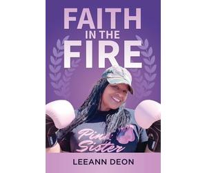 Leeann Deon Faith in the Fire (Tascabile)