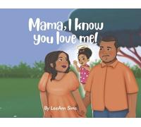 LeeAnn Sims Mama, I Know You Love Me (Tascabile)