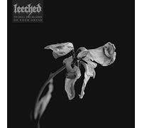 Leeched - To Dull The Blades Of Your Abuse