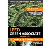 LEED Green Associate V5 Exam Prep Complete Study Guide (Fourth Edition) - With Exam Simulator