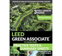 LEED Green Associate V5 Exam Prep Practice Tests & Summary Sheets - Second Edition (LEED Green Associate Exam Preparation Guide Series)