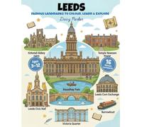 Leeds Landmarks Coloring Book for Kids: Fun & Educational UK City Coloring Pages for Kids Ages 3-12