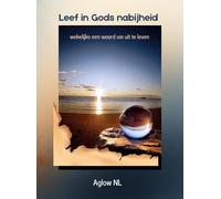 Leef in Gods nabijheid: Wekelijks een woord om uit te leven