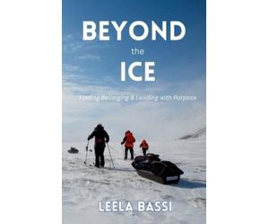 Leela Bassi Beyond the Ice (Tascabile)