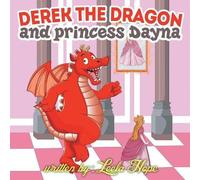 Leela Hope Derek the Dragon and Princess Dayna (Tascabile)