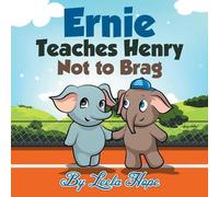 Leela Hope Ernie Teaches Henry Not to Brag (Tascabile)