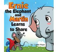 Leela Hope Ernie the Elephant and Martin Learn to Share (Copertina rigida)