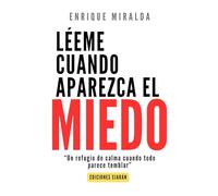 Léeme cuando aparezca el miedo: “Un refugio de calma cuando todo parece temblar”