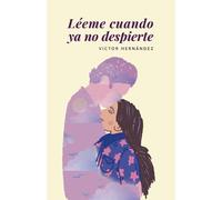 Léeme Cuando Ya No Despierte