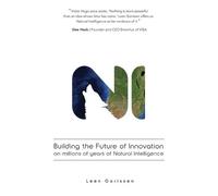 Leen Gorissen Building the Future of Innovation on millions of years (Tascabile)
