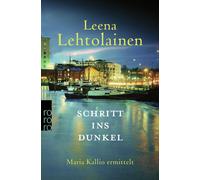 Leena Lehtolainen Gabr Schritt ins Dunkel: Maria Kallio ermittelt (Tascabile)