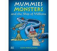 Leena Pekkalainen Mummies, Monsters, and the Ship of Millions (Tascabile)