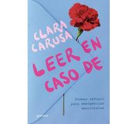Leer en caso de: Poemas refugio para emergencias emocionales