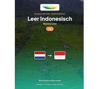 Leer Indonesisch - Niveau C2 Beheersing: Volledige methode: het niveau van een Indonesische native speaker bereiken: 6