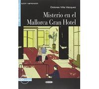 [Leer y aprender: Misterio en el Mallorca Gran Hotel + CD] [By: Villa Vazquez, Dolores] [January, 2013]