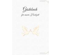 Leeres Hochzeitsgästebuch - Kreative Erinnerungen zur Hochzeit zum Selbstgestalten | Hardcover: Freiraum für Glückwünsche, Zeichnungen & persönliche ... - Ein liebevolles Gästebuch zur Hochzeit