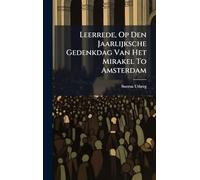Leerrede, Op Den Jaarlijksche Gedenkdag Van Het Mirakel To Amsterdam