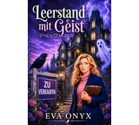 Leerstand mit Geist: Ein Paranormaler Cozy-Krimi