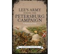Lee's Army During the Petersburg Campaign: A Numerical Study