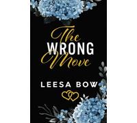 Leesa Bow The Wrong Move (Tascabile) Hendricks Billionaires