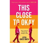 Leesa Cross-Smith This Close to Okay (Tascabile)