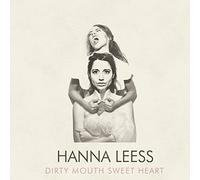 Leess,Hanna - Dirty Mouth Sweet Heart