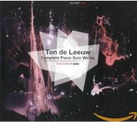 Leeuw, Ton De - Complete Piano Solo Works