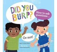 Leeza Hernandez April Pulley Sayre Did You Burp? (Copertina rigida)
