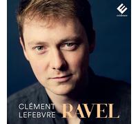 Lefebvre, Clement - Ravel Piano Works