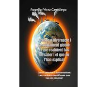 L'efecte d'hivernacle i l'escalfament global: El que realment has de saber i el que no t'han explicat: Canvi Climàtic i Sostenibilitat: Les veritats científiques que has de conèixer
