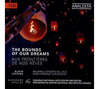 Lefevre, Alain/ Shelley, Alexander - Bounds Of Our Dreams / Aux Frontieres De Nos Reves