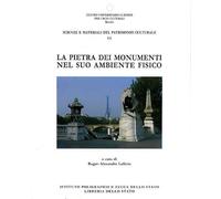 Lefevre,Roger-Alexan - La pietra dei monumenti nel suo ambiente fisico. Scienze