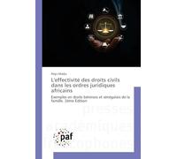 L'effectivité des droits civils dans les ordres juridiques africains: Exemples en droits béninois et sénégalais de la famille. 2ème Édition