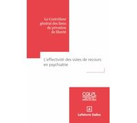 L'effectivité des voies de recours en psychiatrie: Le Contrôleur général des lieux de privation de liberté