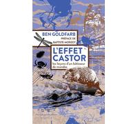 L'effet castor: Les leçons d'un bâtisseur de mondes – Actes Sud