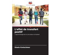 L'effet de transfert positif: L'apprentissage est un processus complexe