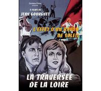 L'effet d'un Rayon de Soleil + La Traversée de la Loire
