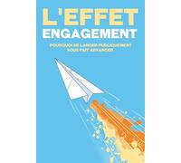L'effet engagement: Pourquoi se lancer publiquement vous fait avancer