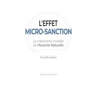 L'Effet Micro-sanction: Le mécanisme invisible de l'Autorité Naturelle