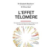 L'effet Télomère: Une approche révolutionnaire pour allonger sa vie et ralentir les effets du vieillissement