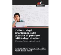 L'effetto degli smartphone sulle capacità di pensiero critico degli studenti: Sul concetto di sistema regolatorio umano