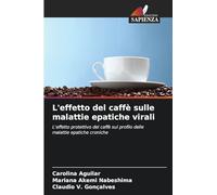 Claudio V. Gonçalves Carolina Aguilar Mari L'effetto del caffè sulle (Tascabile)
