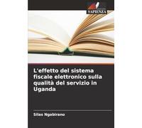 L'effetto del sistema fiscale elettronico sulla qualità del servizio in Uganda