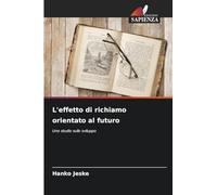 L'effetto di richiamo orientato al futuro: Uno studio sullo sviluppo