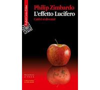 L'effetto Lucifero. Cattivi si diventa?