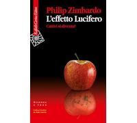 L'effetto Lucifero. Cattivi si diventa?